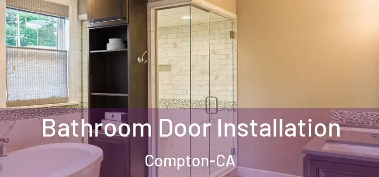  Bathroom Door Installation Compton-CA