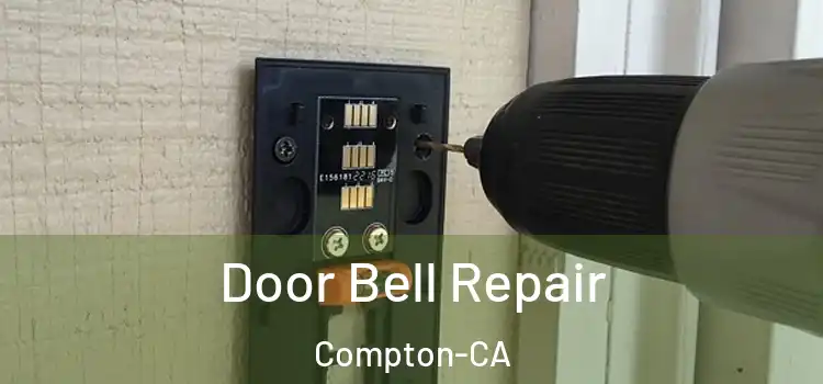  Door Bell Repair Compton-CA