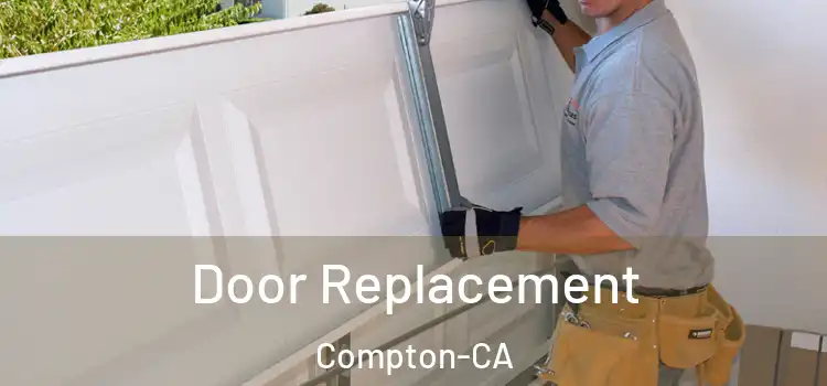  Door Replacement Compton-CA